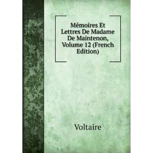 MÃ©moires Et Lettres De Madame De Maintenon, Volume 12 