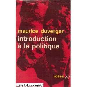  Introduction a la politique M Duverger Books