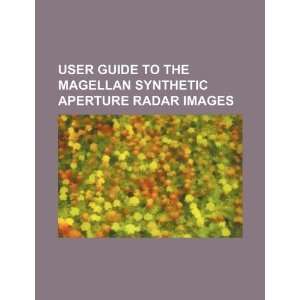  User guide to the Magellan synthetic aperture radar images 