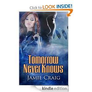 Tomorrow Never Knows Jamie Craig  Kindle Store