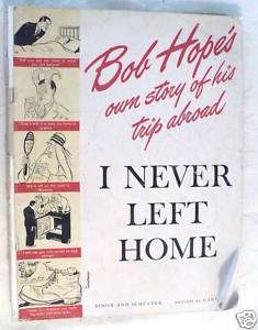 Bob Hopes  I Never Left Home 1944 / 2nd Print  