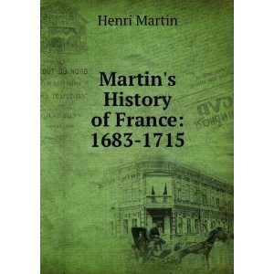 Martins History of France 1683 1715 Henri Martin Books