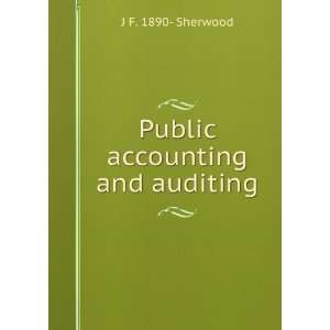  Public accounting and auditing J F. 1890  Sherwood Books