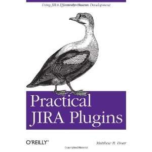  Practical JIRA Plugins [Paperback]: Matthew Doar B.: Books