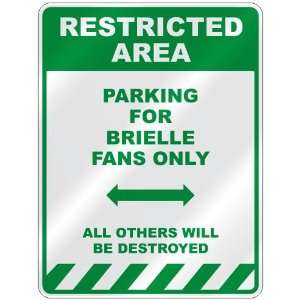   PARKING FOR BRIELLE FANS ONLY  PARKING SIGN