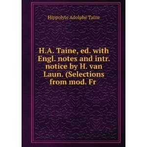 H.A. Taine, ed. with Engl. notes and intr. notice by H 
