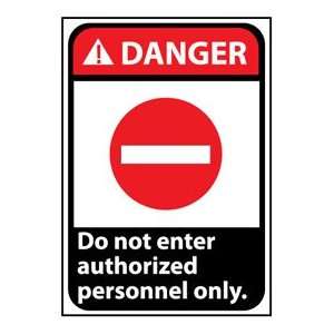 Danger Sign 14x10 Vinyl   Do Not Enter Authorized Personnel Only 