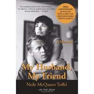   Husband, My Friend A Memoir [Paperback] Neile McQueen Toffel Books