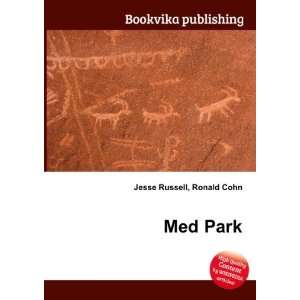  Med Park: Ronald Cohn Jesse Russell: Books