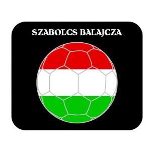  Szabolcs Balajcza (Hungary) Soccer Mouse Pad: Everything 
