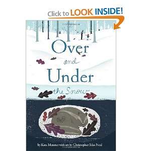  Over and Under the Snow [Hardcover]: Kate Messner: Books