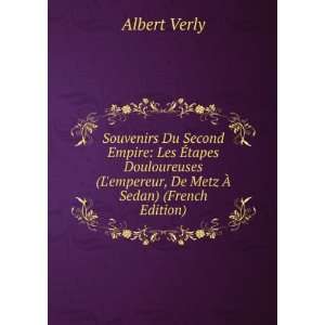   empereur, De Metz Ã? Sedan) (French Edition) Albert Verly Books