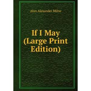   May (Large Print Edition) Alan Alexander Milne  Books