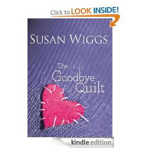  The Goodbye Quilt eBook Susan Wiggs Kindle Store
