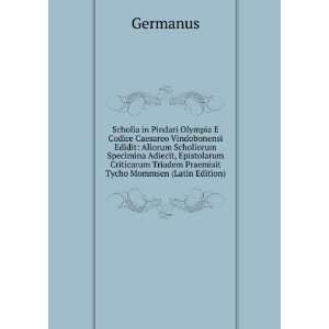   Triadem Praemisit Tycho Mommsen (Latin Edition) Germanus Books
