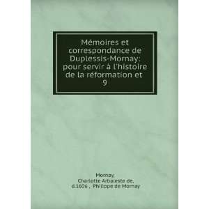   Charlotte Arbaleste de, d.1606 , Philippe de Mornay Mornay Books