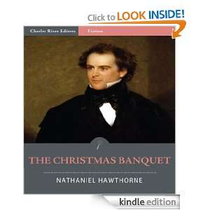 The Christmas Banquet (Illustrated) Nathaniel Hawthorne, Charles 