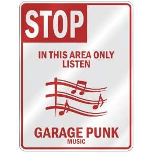 STOP  IN THIS AREA ONLY LISTEN GARAGE PUNK  PARKING SIGN 