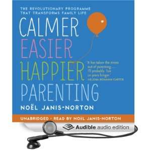 Calmer, Easier, Happier Parenting [Unabridged] [Audible Audio Edition 