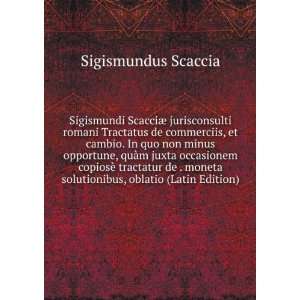  ScacciÃ¦ jurisconsulti romani Tractatus de commerciis, et cambio 
