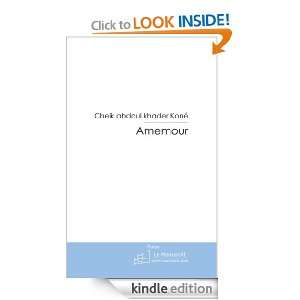 AMeMOUR (French Edition) Cheik abdoul khader Koné  