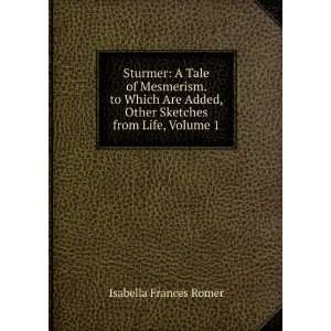  Sturmer: A Tale of Mesmerism. to Which Are Added, Other 