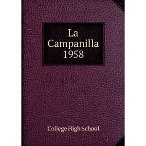  La Campanilla. 1958: College High School: Books