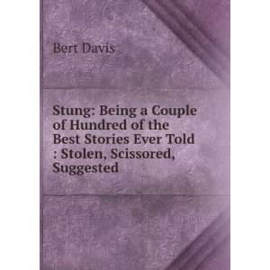  Stung: Being a Couple of Hundred of the Best Stories Ever 