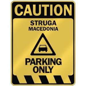   CAUTION STRUGA PARKING ONLY  PARKING SIGN MACEDONIA 