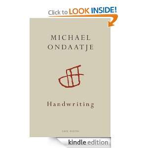 Handwriting: Michael Ondaatje:  Kindle Store