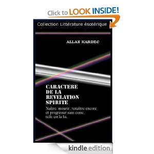 CARACTERE DE LA REVELATION SPIRITE (French Edition): Allan Kardec 