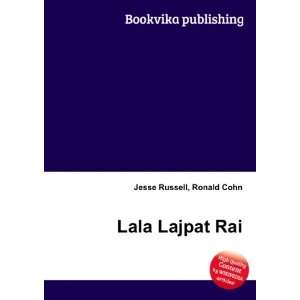 Lala Lajpat Rai: Ronald Cohn Jesse Russell:  Books