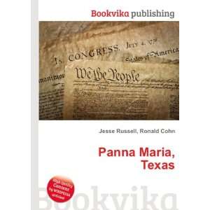  Panna Maria, Texas: Ronald Cohn Jesse Russell: Books