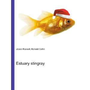  Estuary stingray: Ronald Cohn Jesse Russell: Books