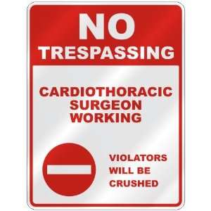  NO TRESPASSING  CARDIOTHORACIC SURGEON WORKING VIOLATORS 