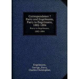   1884: George,,Parry, Charles Christopher, Engelmann:  Books