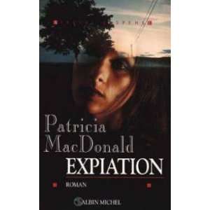  Expiation (9782226087133) MacDonald Patricia J Books