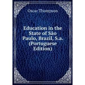   SÃ£o Paulo, Brazil, S.a. (Portuguese Edition): Oscar Thompson: Books