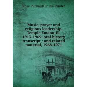   and related material, 1968 1971 Rose Perlmutter. ive Rinder Books