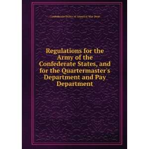   States, and for the Quartermasters Department and Pay Department