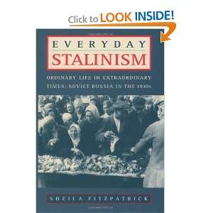 com Everyday Stalinism Ordinary Life in Extraordinary Times Soviet 