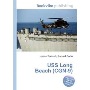  USS Long Beach (CGN 9) Ronald Cohn Jesse Russell Books