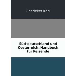   und Oesterreich Handbuch fÃ¼r Reisende Baedeker Karl Books