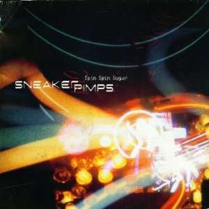  SNEAKER PIMPS / SPIN SPIN SUGAR (1998 REMIX 2) SNEAKER 