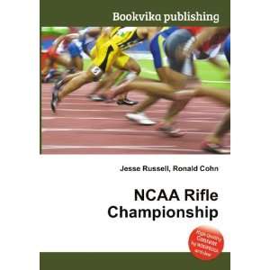  NCAA Rifle Championship Ronald Cohn Jesse Russell Books