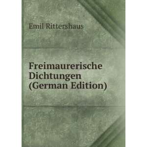   Freimaurerische Dichtungen (German Edition) Emil Rittershaus Books