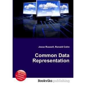    Common Data Representation Ronald Cohn Jesse Russell Books