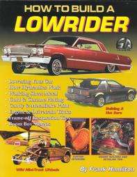 How to Build a Lowrider by Frank Hamilton 1997, Paperback 