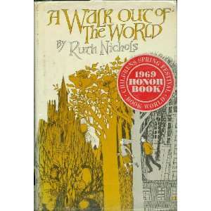  A Walk Out of the World Ruth Nichols Books
