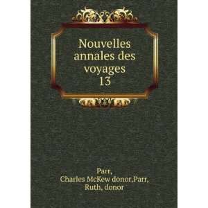   des voyages. 13 Charles McKew donor,Parr, Ruth, donor Parr Books